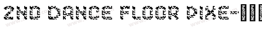 2nd Dance Floor Pixe字体转换